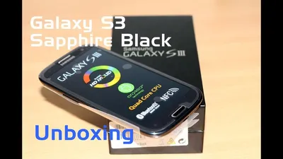 Samsung Galaxy S3 Sapphire Black Unboxing - YouTube